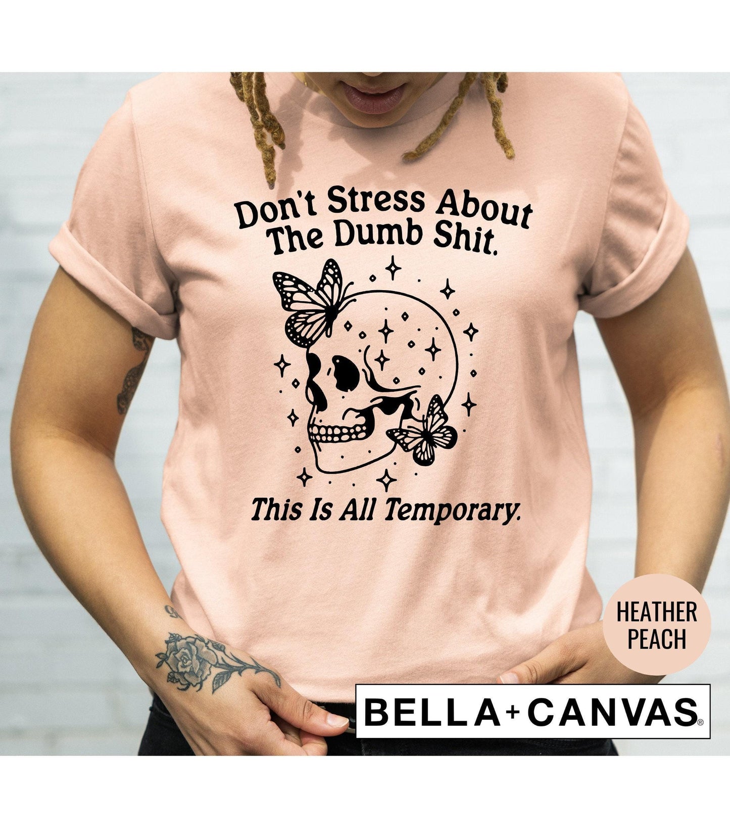 Don't Stress About The Dumb Shit This Is All Temporary Skeleton Butterfly Women's Graphic T-Shirt