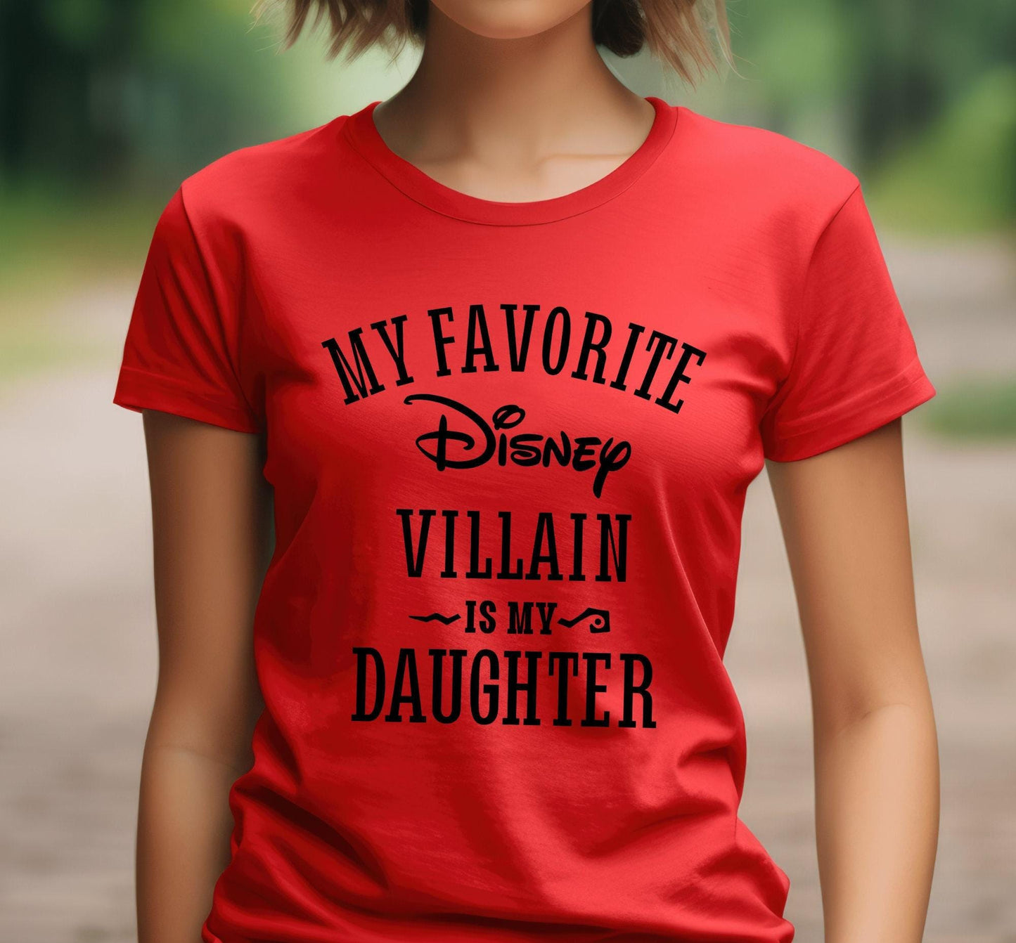 My Favorite Disney Villain Is My Daughter Graphic T-Shirt