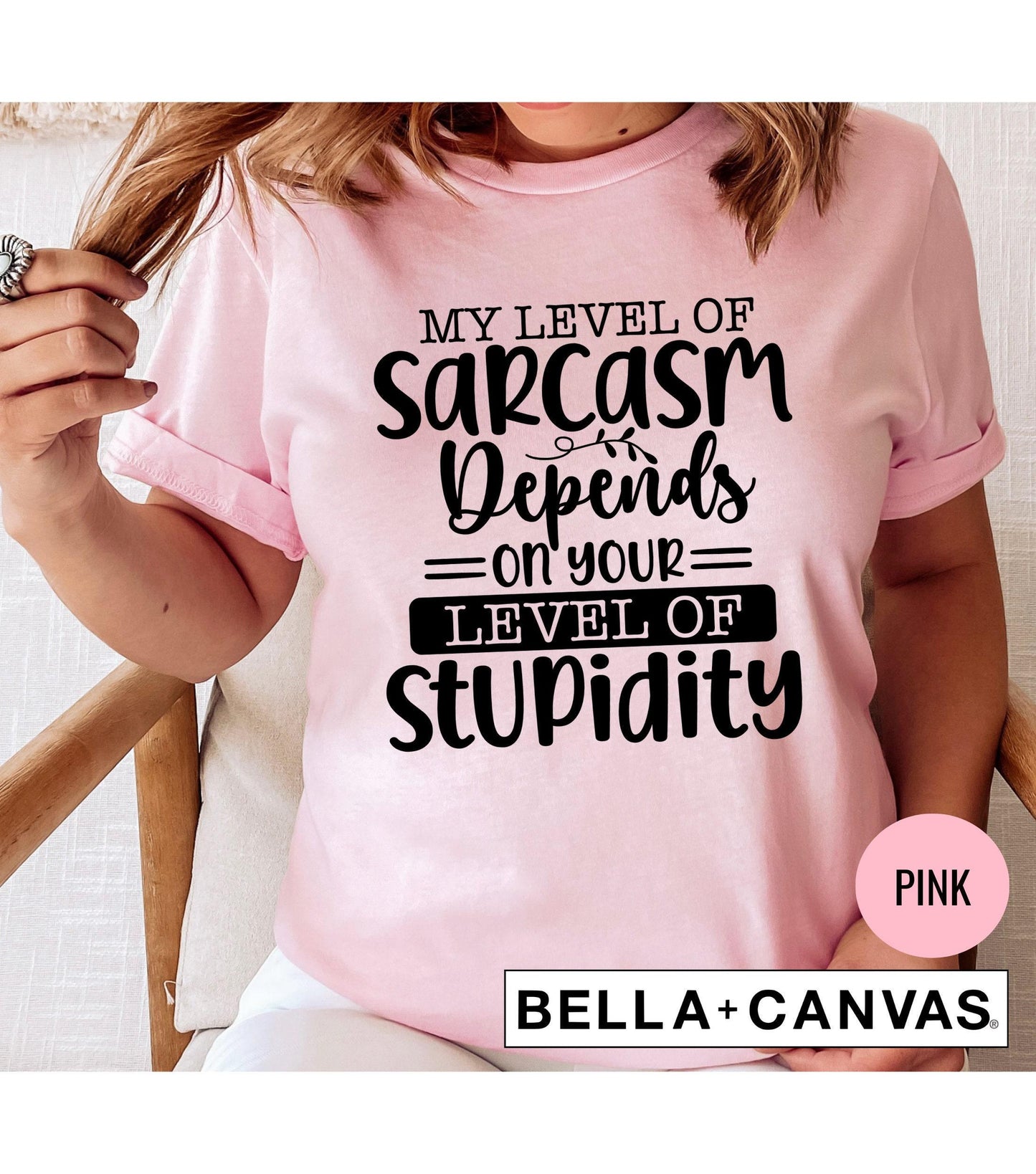 My Level Of Sarcasm Depends On Your Level Of Stupidity Graphic T-Shirt