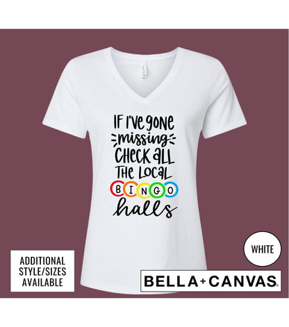 If I've Gone Missing Check All The Local Bingo Halls Women's Graphic T-Shirt