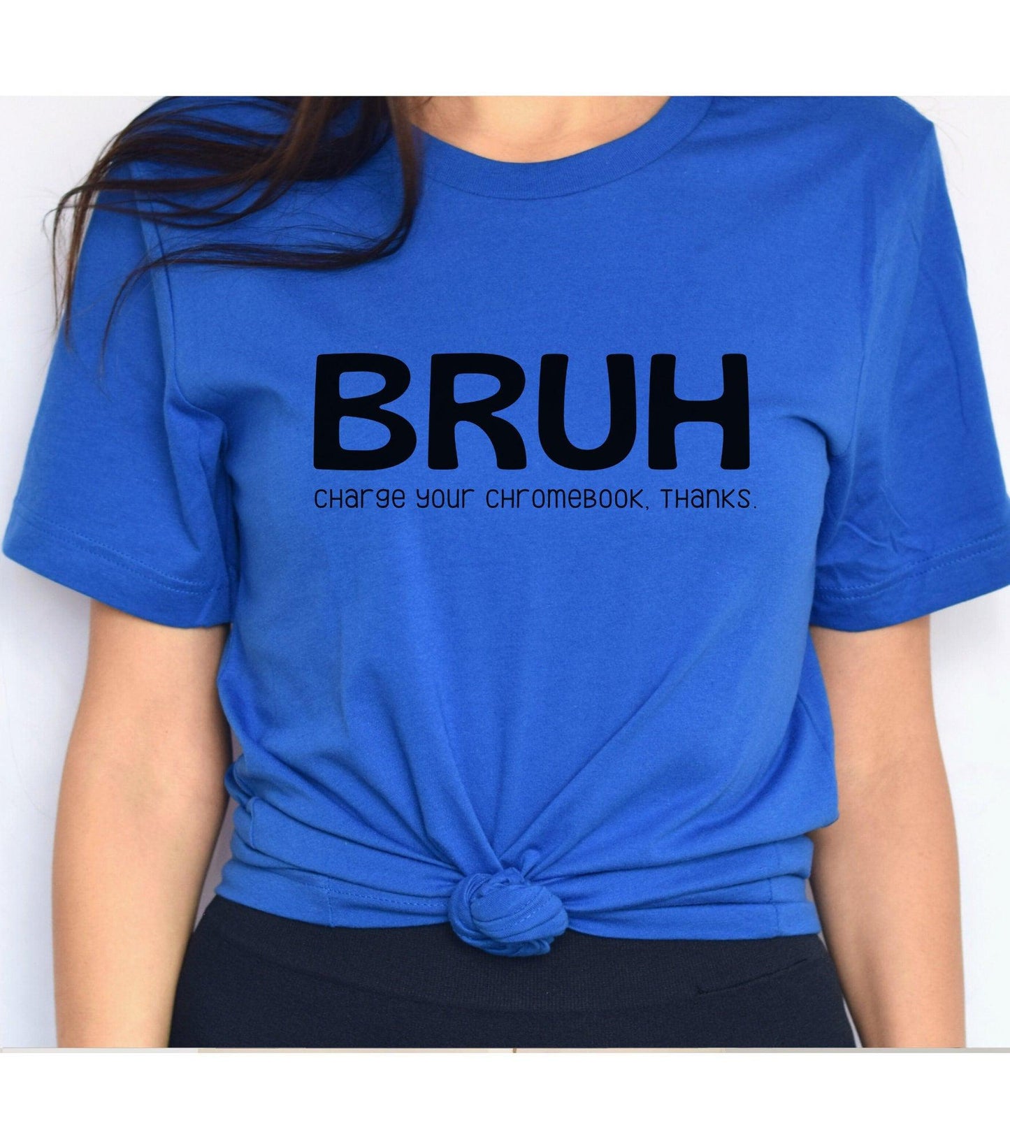 Bruh Charge Your Chromebooks Thanks Graphic T-Shirt