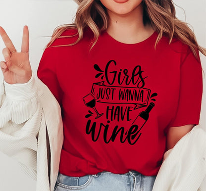 Girls Just Wanna Have Wine Women's Graphic T-Shirt