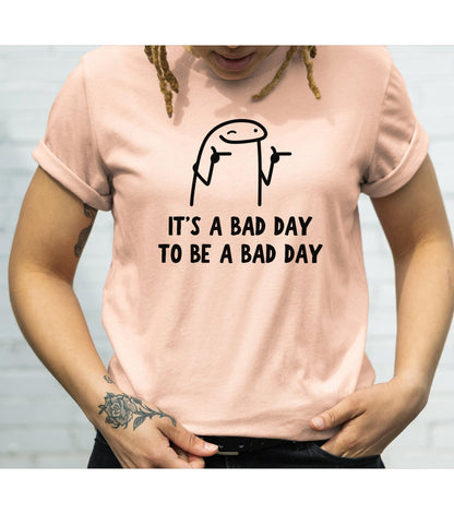 Its A Bad Day To Be A Bad Day Meme Graphic T-Shirt