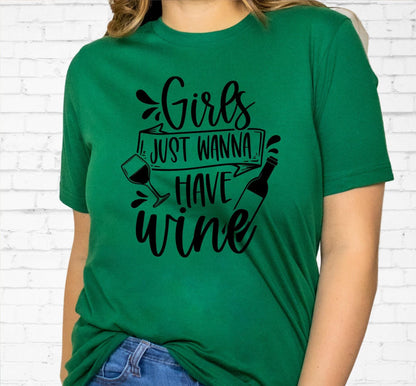 Girls Just Wanna Have Wine Women's Graphic T-Shirt