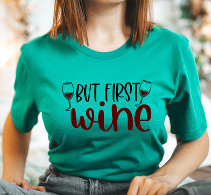 But First Wine Women's Graphic T-Shirt