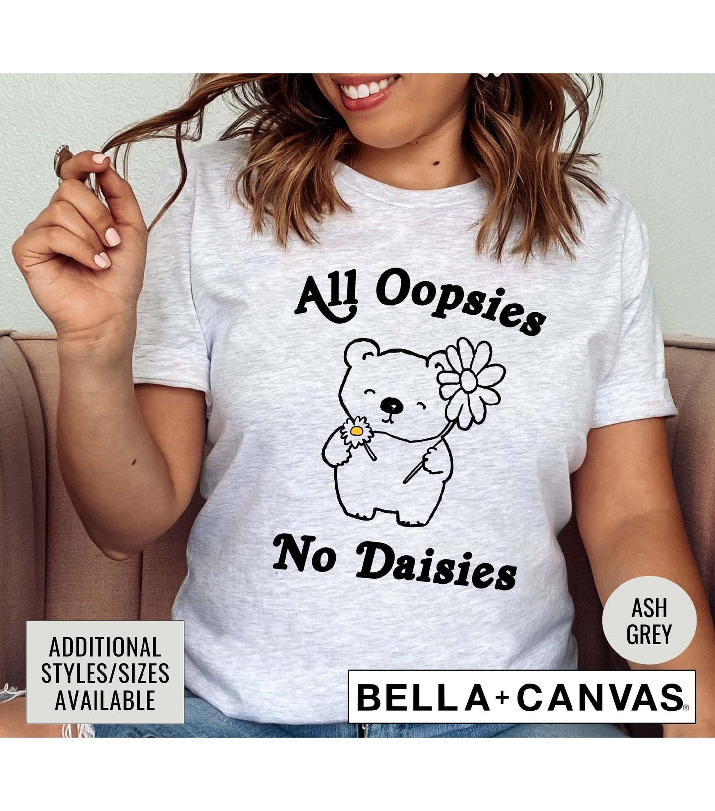 All Oopsies No Daisies Bear Funny Graphic T-Shirt