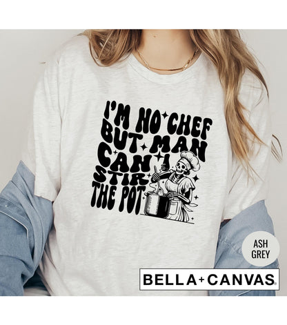 I'm No Chef But Man Can I Stir The Pot Skeleton Women's Graphic T-Shirt
