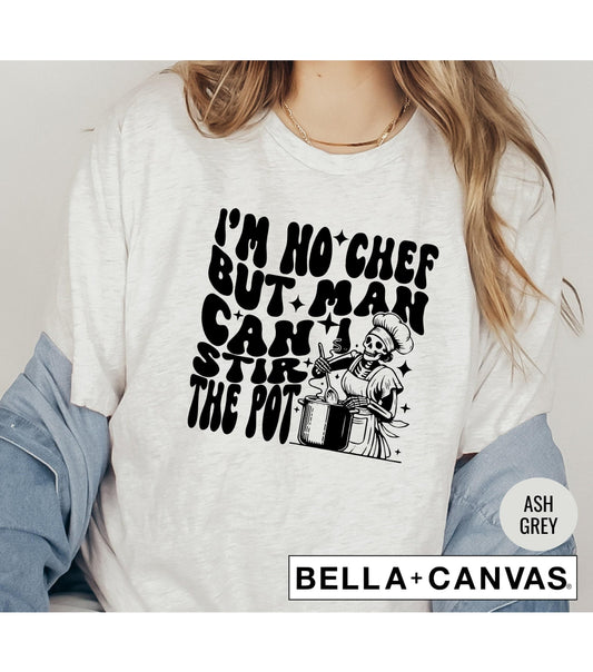 I'm No Chef But Man Can I Stir The Pot Skeleton Women's Graphic T-Shirt
