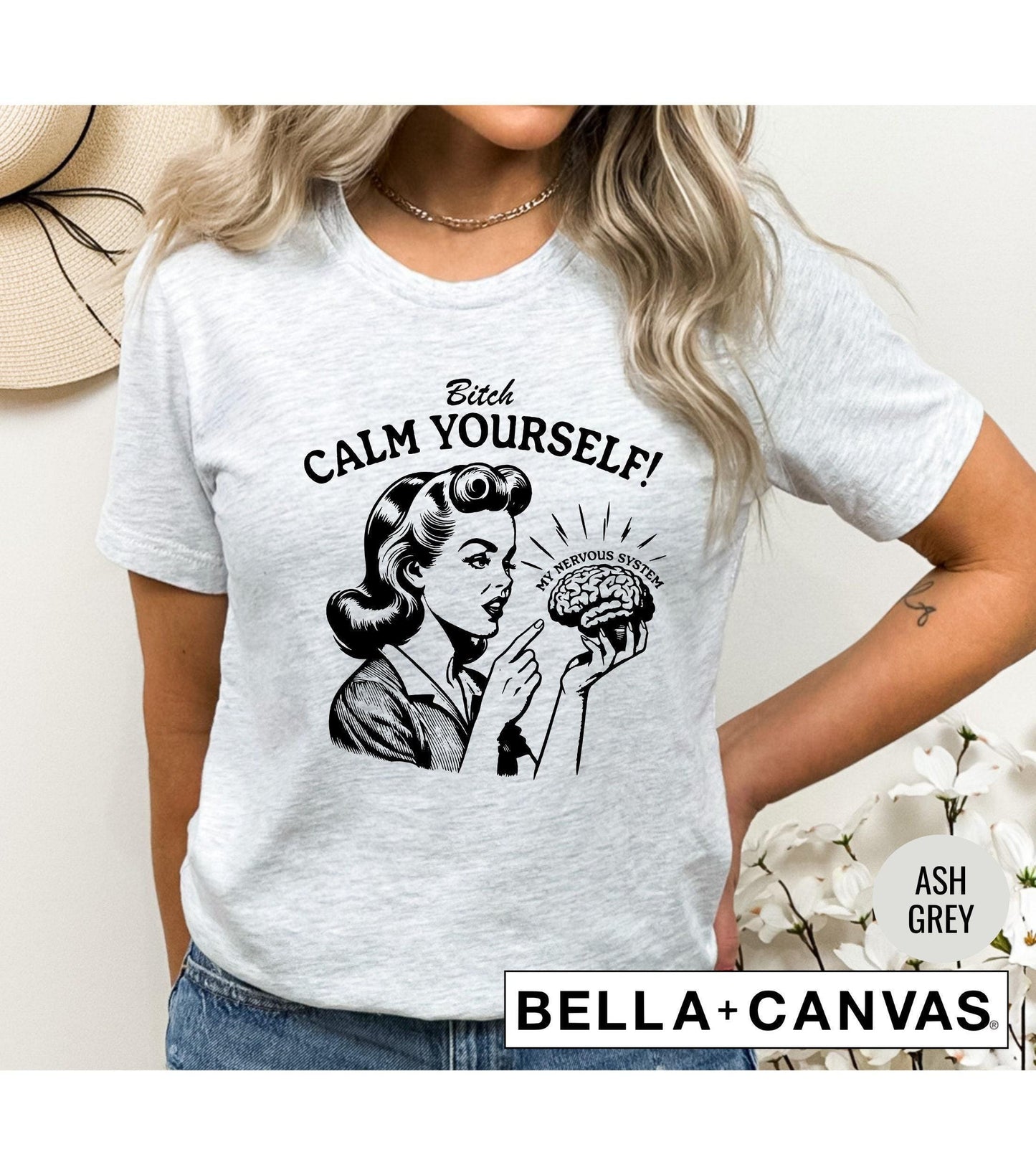 Bitch Calm Yourself Vintage Women's Graphic T-Shirt