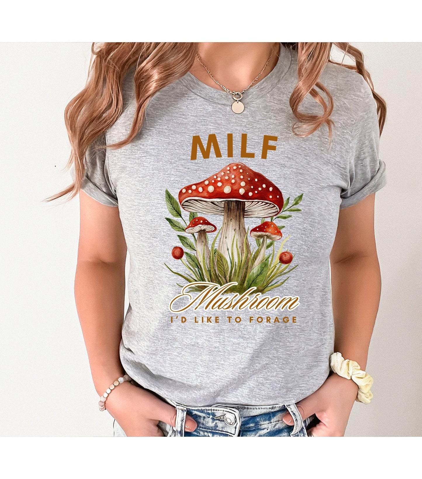 MILF Mushrooms I'd like to Forage Graphic T-Shirt