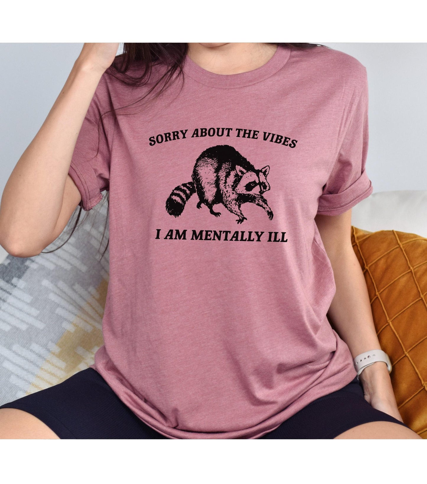 Sorry About The Vibes I Am Mentally Ill Raccoon Meme Graphic T-Shirt