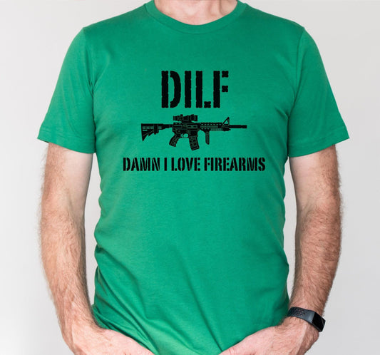 DILF Damn I Love Firearms Graphic T-Shirt