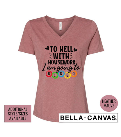 To Hell With Housework I'm Going To Bingo Graphic T-Shirt