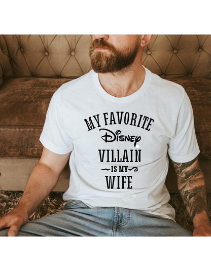 My Favorite Disney Villain Is My Wife Graphic T-Shirt