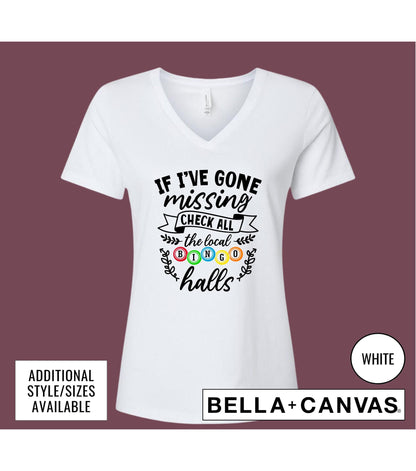 If I've Gone Missing Check All The Local Bingo Halls Women's Graphic T-Shirt
