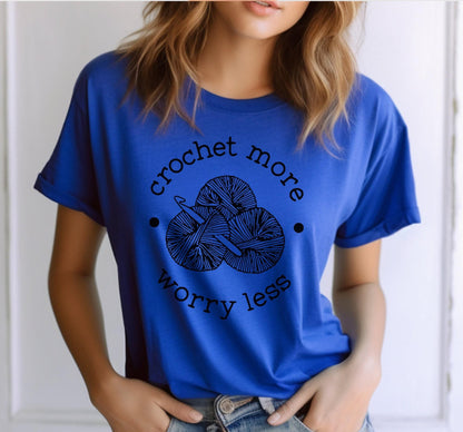 Crochet More Worry Less Graphic T-Shirt