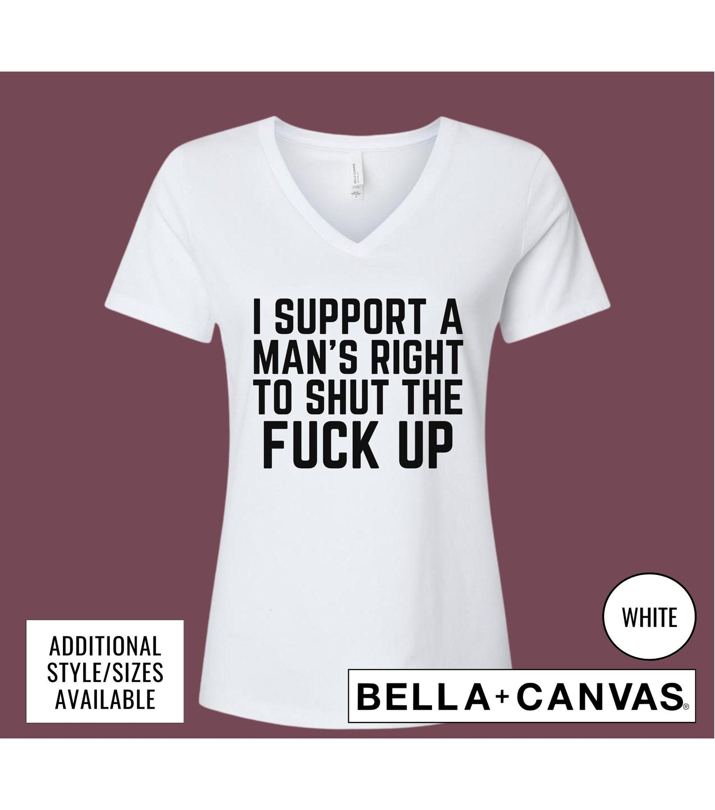 I Support A Man's Right To Shut The Fuck Up Womens Graphic T-Shirt