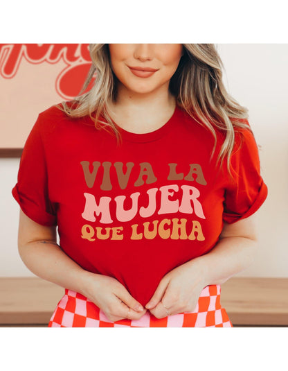 Viva La Mujer Que Lucha Graphic T-Shirt