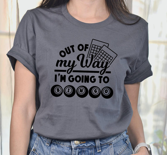 Get Out Of My Way I'm Going To Bingo Women's Graphic T-Shirt