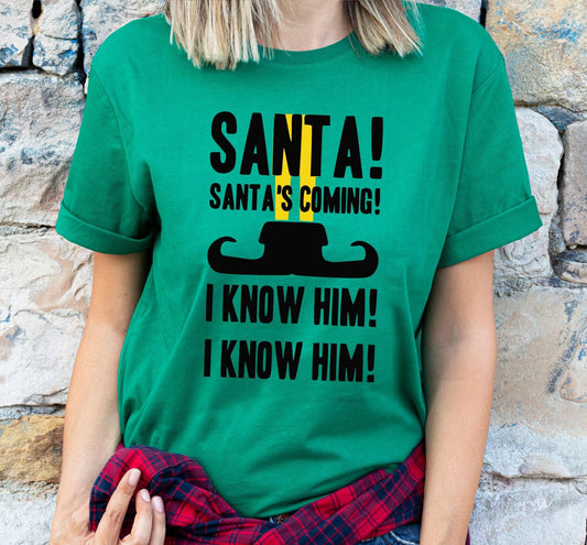 Santas Coming I Know Him Buddy The Elf Graphic T-Shirt