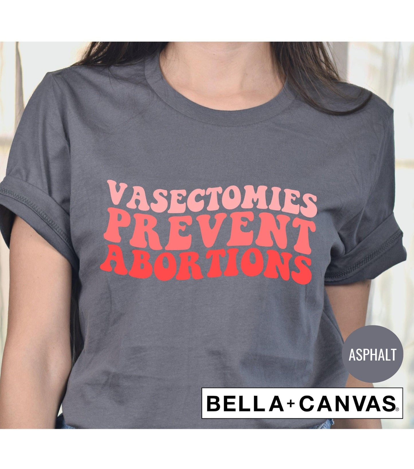 Vasectomies Prevent Abortions Women's Graphic T-Shirt