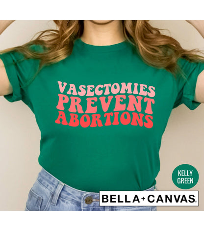 Vasectomies Prevent Abortions Women's Graphic T-Shirt