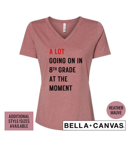 A Lot Going On In 8th Grade At The Moment Graphic T-Shirt