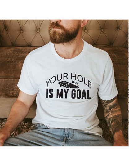 Your Hole Is My Goal Cornhole Graphic T-Shirt