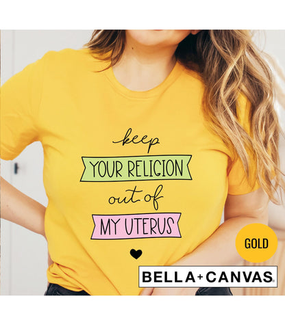 Keep Your Religion Out Of My Uterus Women's Graphic T-Shirt