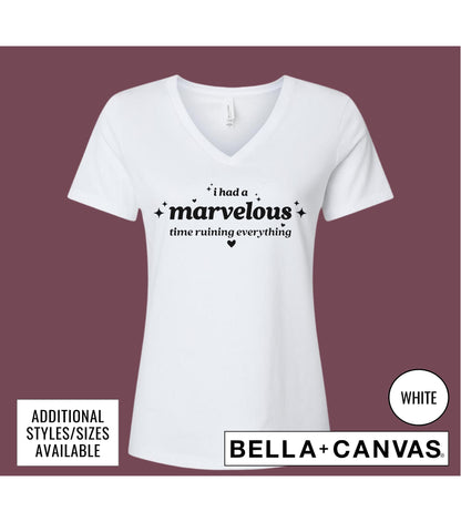 I Had A Marvelous Time Ruining Everything Graphic T-Shirt