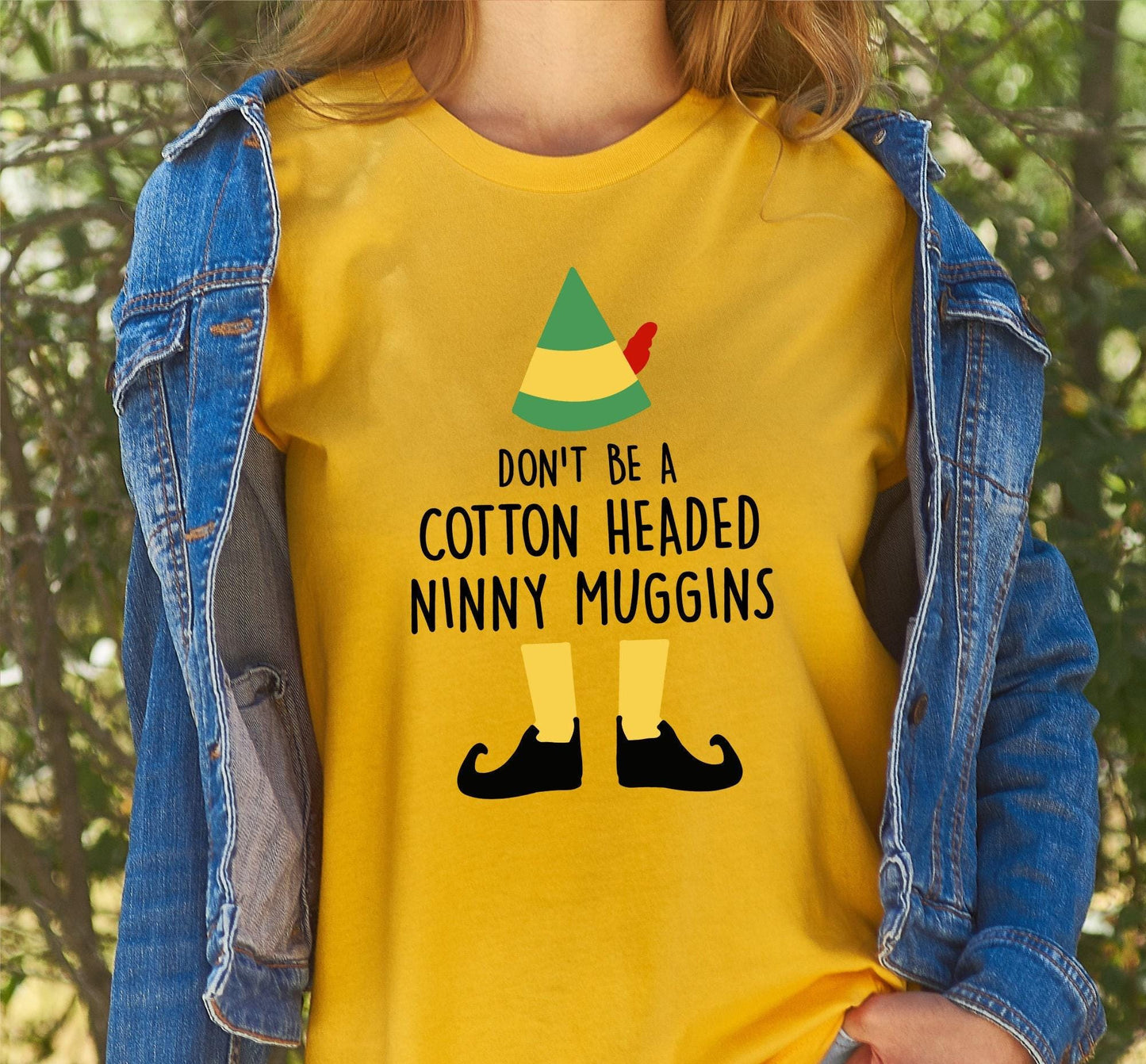 Don't Be A Cotton Headed Ninny Muggins Graphic T-Shirt