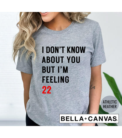 I Don't Know About You But I'm Feeling 22 Eras Tour Women's Graphic T-Shirt