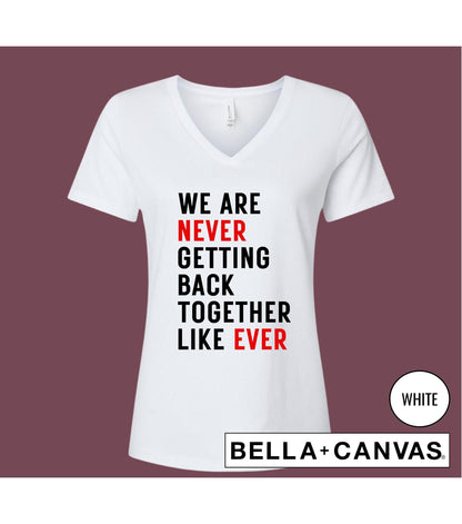 We Are Never Getting Back Together Like Ever Eras Tour Women's Graphic T-Shirt