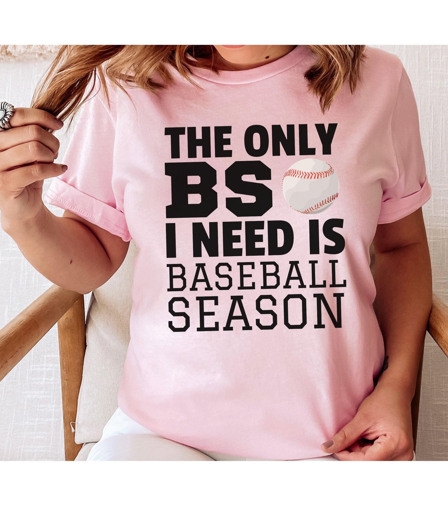 Hilarious The Only BS I Need Is Baseball Season Graphic T-Shirt
