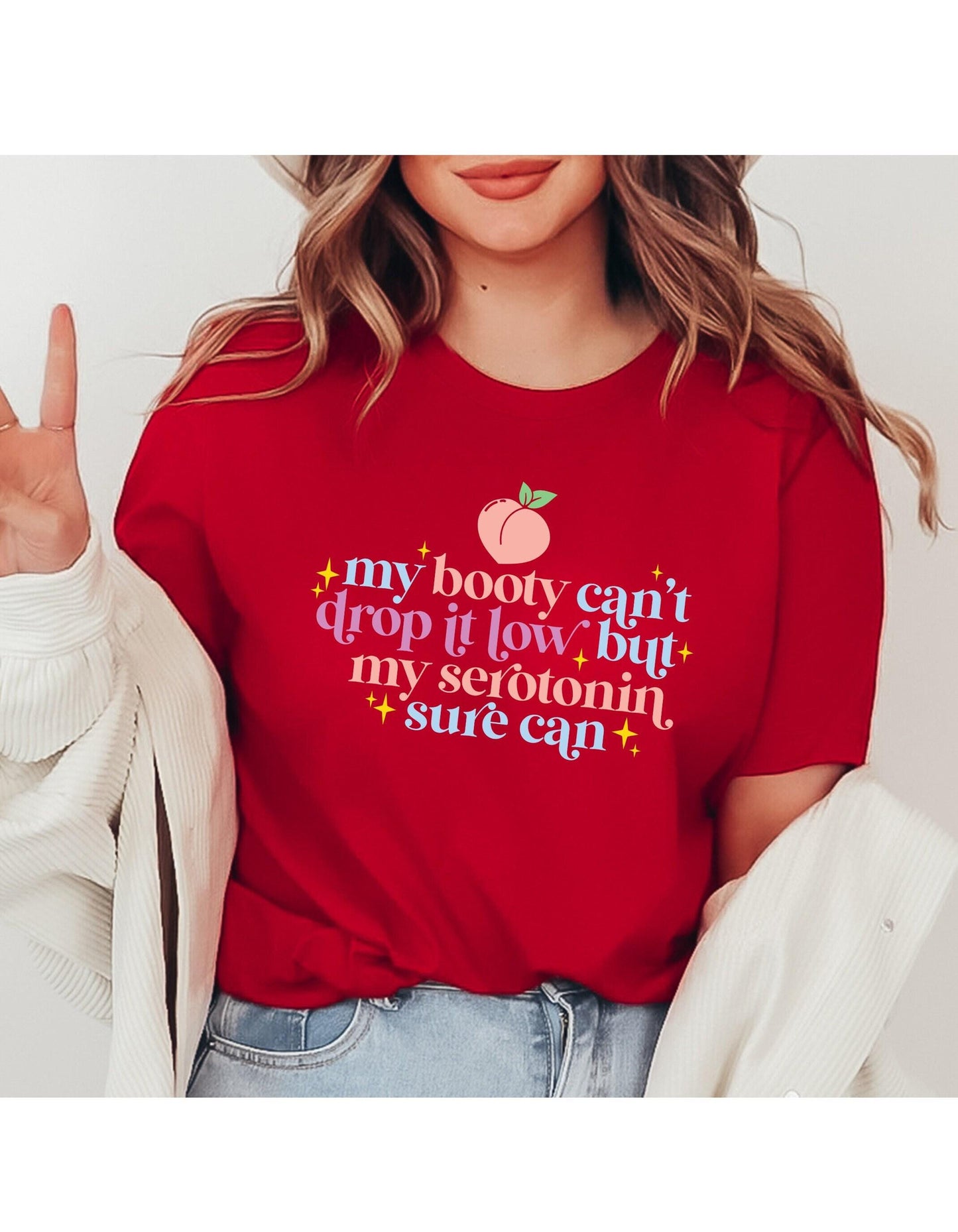 My Booty Cant Drop It Low But My Serotonin Sure Can Graphic T-Shirt