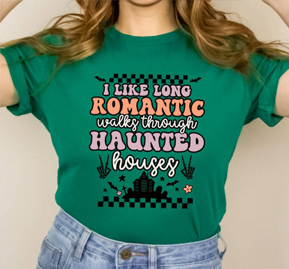 I Like Long Romantic Walks Through Haunted Houses Funny Graphic T-Shirt