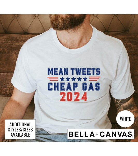 Mean Tweets Cheap Gas 2024 Graphic T-Shirt