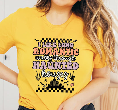 I Like Long Romantic Walks Through Haunted Houses Funny Graphic T-Shirt