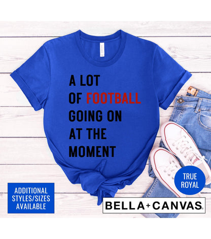 A Lot Of Football Going On At The Moment Women's Graphic T-Shirt