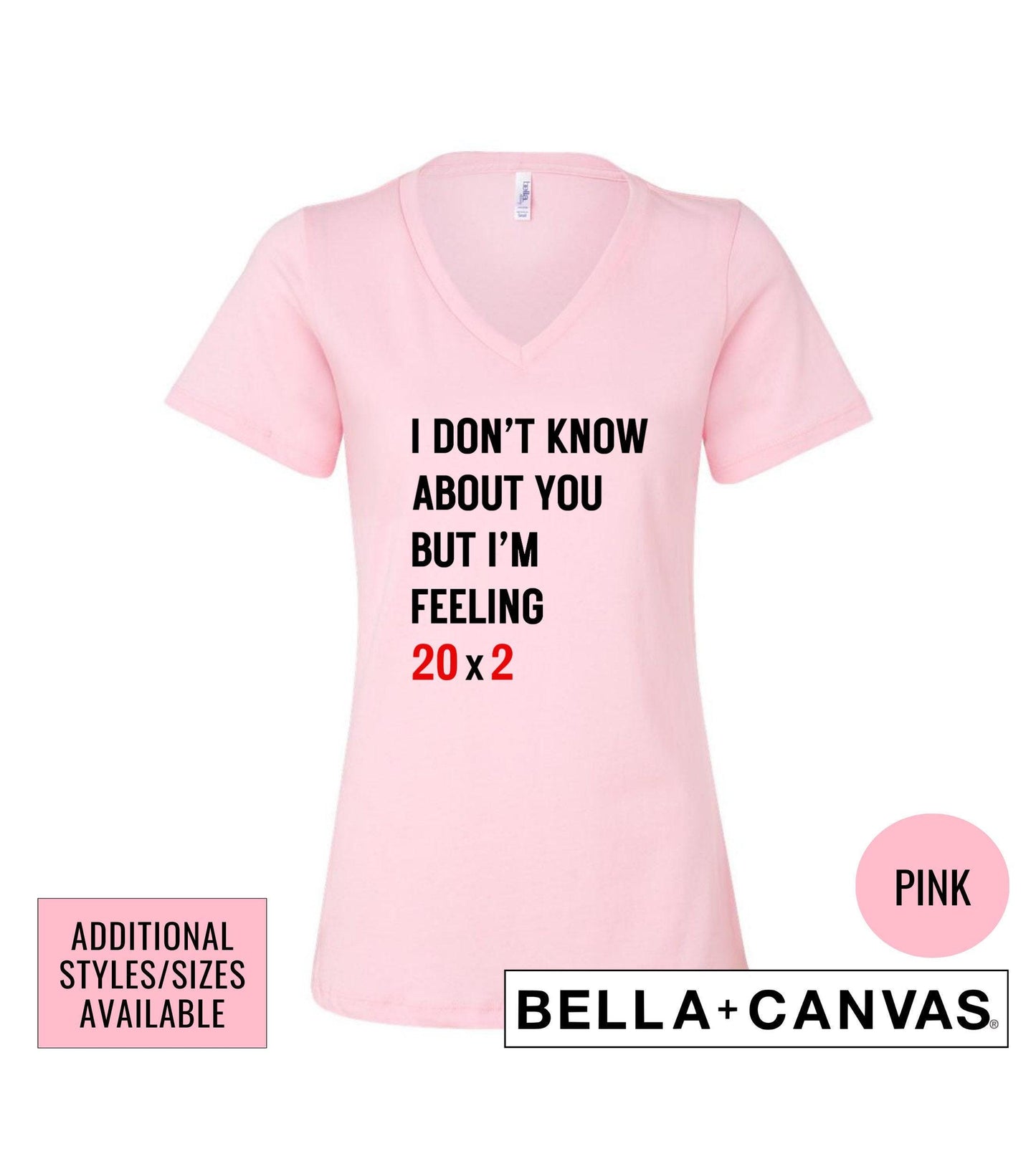 40th Birthday I Don't Know About You But I'm Feeling 20x2 Graphic T-Shirt