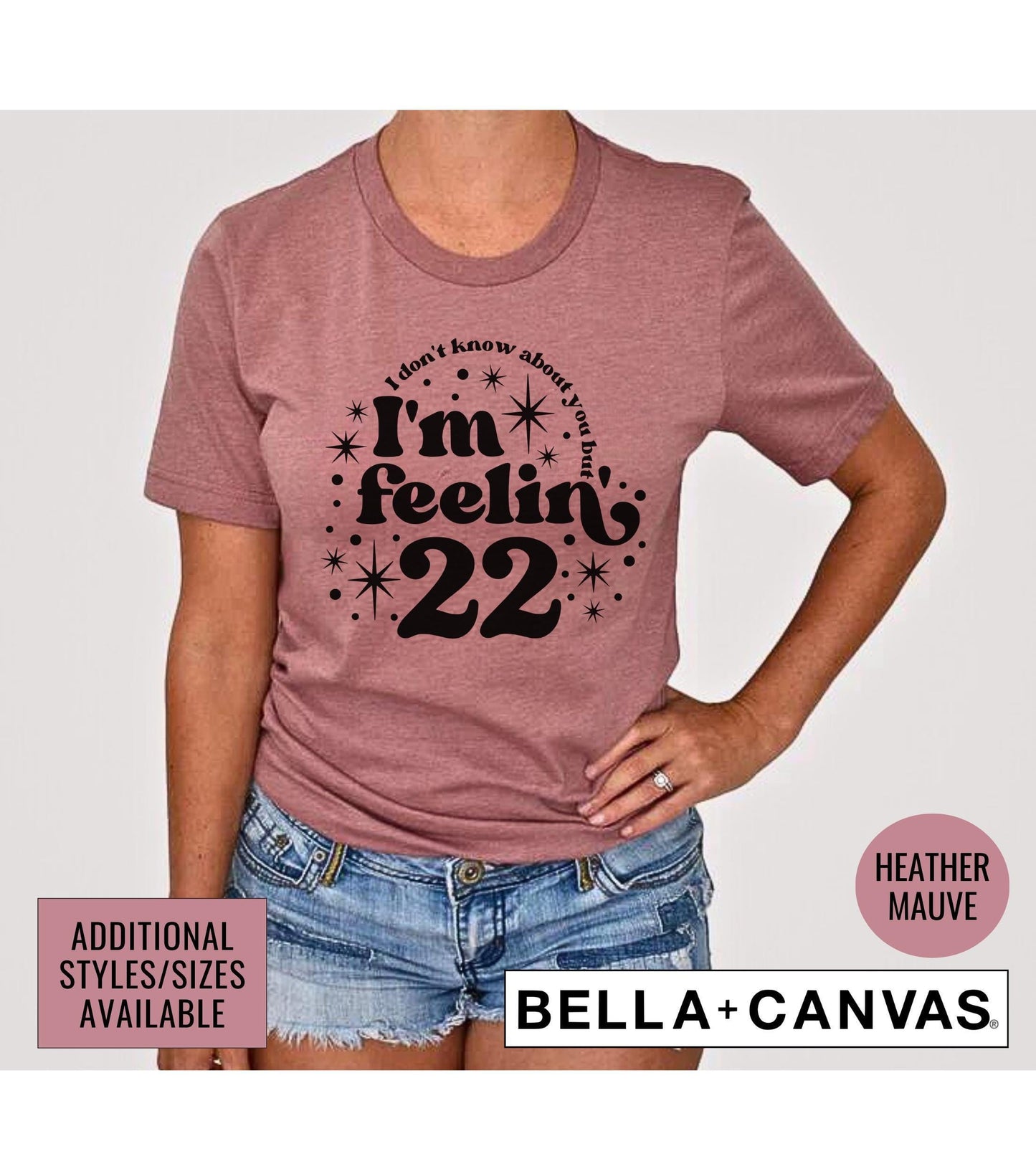 I Don't Know About You But I'm Feeling 22 Graphic T-Shirt