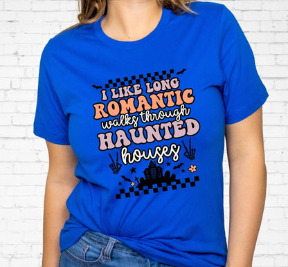 I Like Long Romantic Walks Through Haunted Houses Funny Graphic T-Shirt