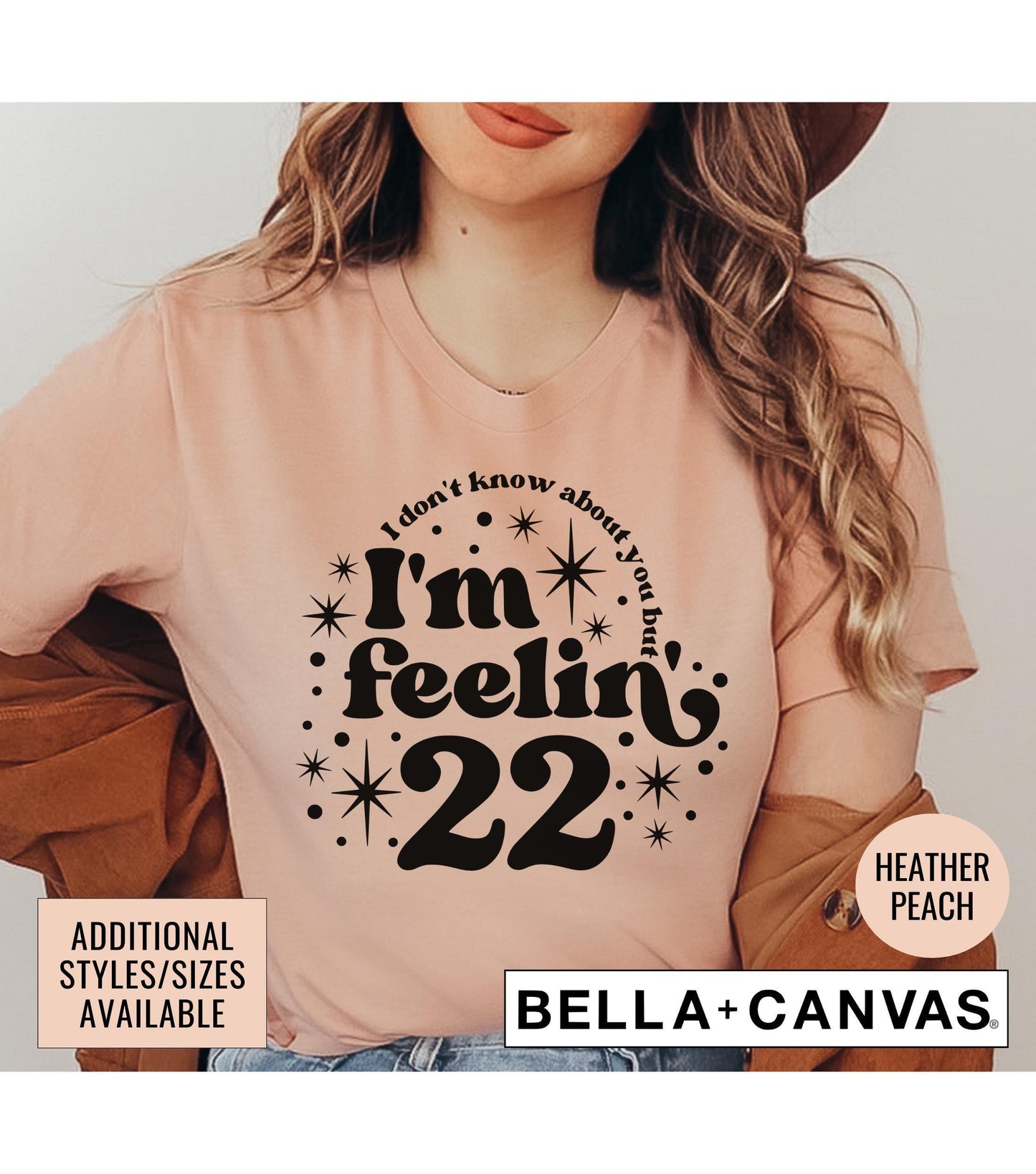 I Don't Know About You But I'm Feeling 22 Graphic T-Shirt