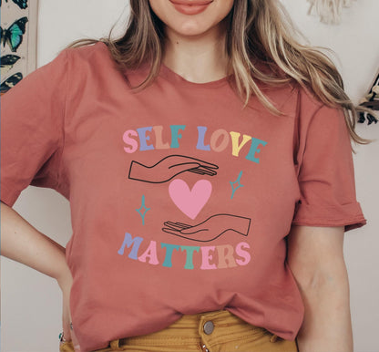 Self Love Matters Womens Graphic T-Shirt