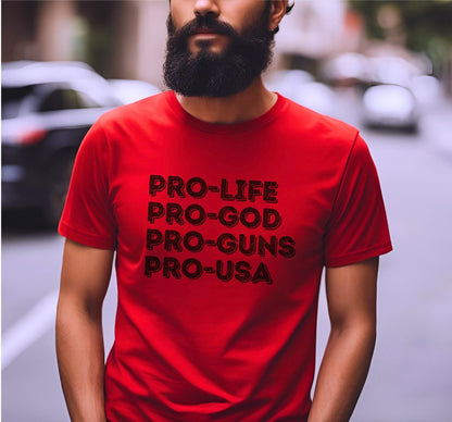 Pro-Life Pro-God Pro-Guns Pro USA Graphic T-Shirt