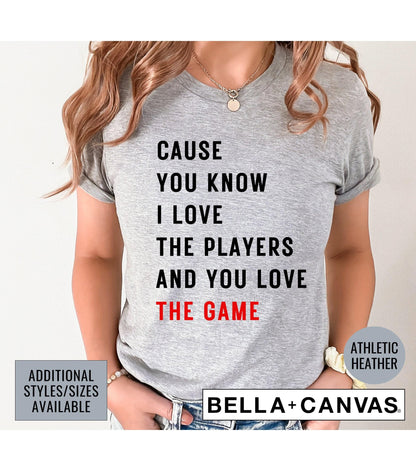 Cause You Know I Love The Players And You Love The Game TTPD Women's Graphic T-Shirt