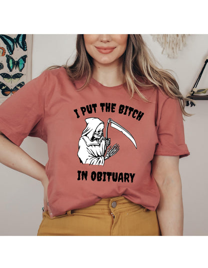 I Put The Bitch In Obituary Women's Graphic T-Shirt